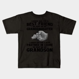 I Asked God For A Best Friend He Sent Me My Granddaughter I Asked God For A Best Partner In Crime He Sent Me My Grandson Kids T-Shirt